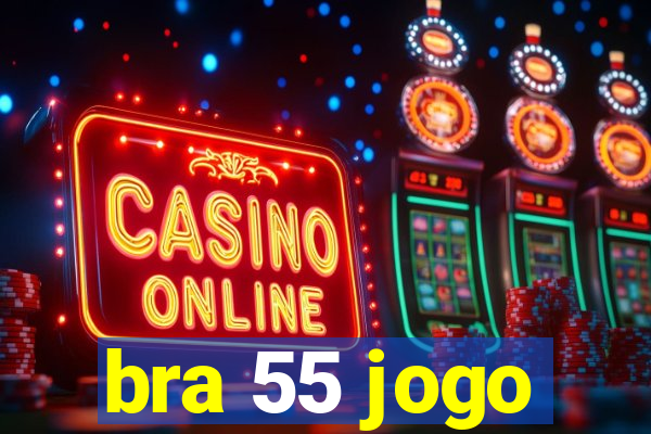 bra 55 jogo